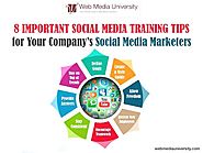 8 Important Social Media Training Tips for Your Company's Social Media Marketers