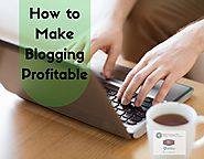 How to Make Blogging Profitable