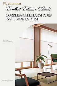 Cordless Cellular Shades