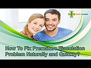 How To Fix Premature Ejaculation Problem Naturally and Quickly?
