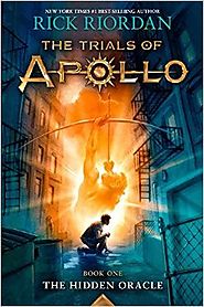 The Trials of Apollo, Book 1: The Hidden Oracle by Rick Riordan
