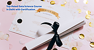 Top-Rated Data Science Course in Delhi with Certification