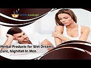 Herbal Products for Wet Dreams Cure, Nightfall In Men