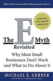 The E-Myth Revisited: Why Most Small Businesses Don't Work and What to Do About It Kindle Edition