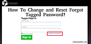 How to change and reset forgot a tagged password.