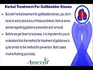 Herbal Treatment For Gallbladder Stones To Remove Gallstones