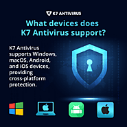 One Solution, All Devices – Secure Your Digital World with K7 Antivirus