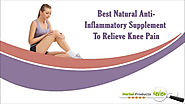 Best Natural Anti-Inflammatory Supplement To Relieve Knee Pain
