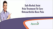 Safe Herbal Joint Pain Treatment To Cure Osteoarthritis Knee Pain