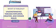 What is Tableau? Understanding Tableau Explorer, Creator, and Viewer Roles