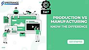 Production vs Manufacturing: Know the Difference
