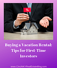 Buying a Vacation Rental: Smart Tips for First-Time Investors