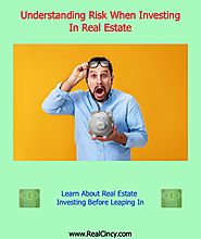 Understanding and Appreciating Risk When Investing In Real Estate