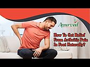 How To Get Relief From Arthritis Pain In Foot Naturally