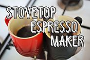 Dead Easy Guide to a Stovetop Espresso Maker