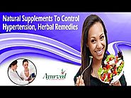 Natural Supplements To Control Hypertension, Herbal Remedies