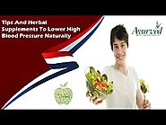 Tips And Herbal Supplements To Lower High Blood Pressure Naturally