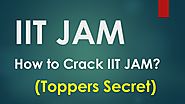 How to Crack IIT JAM Entrance Test for MSc (Tips)