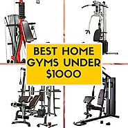 Best Home Gyms Under $1000 in 2016