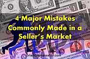 Home Buyers: Avoid These 4 Major Mistakes in a Seller’s Market