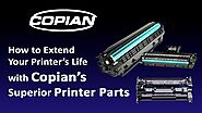 How to Extend Your Printer’s Life with Copian’s Superior Printer Parts - Copian International