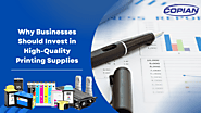 Why Businesses Should Invest in High-Quality Printing Supplies