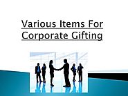 Various Items For Corporate Gifting