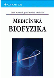 *Navrátil, L. : Medicínská biofyzika, 2005