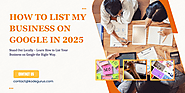 How to List and Optimize Your Business on Google in 2025