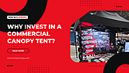 Why Invest In A Commercial Canopy Tent?