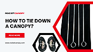 How To Tie Down A Canopy?