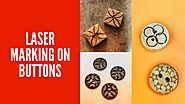 Laser Marking/Engraving on Buttons