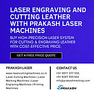 Laser engraving and cutting leather with Prakash laser machines