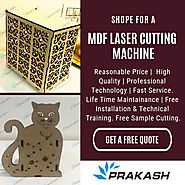 Shop for an MDF laser cutting machine with reasonable price & free sample cutting from Prakash Laser.