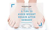 5 Tips to Avoid Weight Regain After Weight Loss Surgery