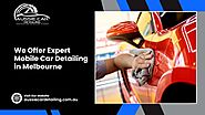 We Offer Expert Mobile Car Detailing in Melbourne