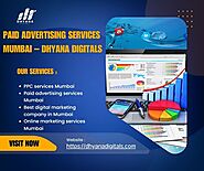 Paid Advertising Services Mumbai – Dhyana Digitals
