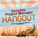 Sensible Project Manager Hangout