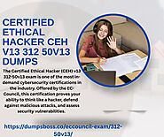 Certified Ethical Hacker CEH v13 312 50v13 Dumps