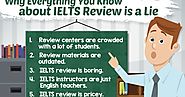 Why Everything You Know about IELTS Review is a Lie