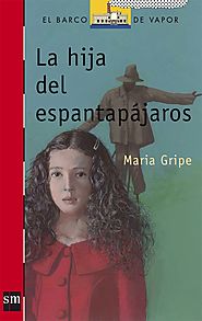 LA HIJA DEL ESPANTAPÁJAROS, de María Gripe