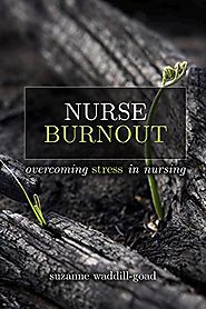 Nurse Burnout: Overcoming stress in nursing