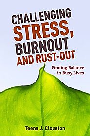 Challenging Stress, Burnout and Rust-Out