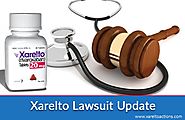 What You Need to Know About Xarelto Lawsuits
