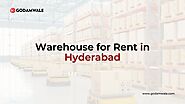 List of Warehouse or Godown for Rent in Hyderabad