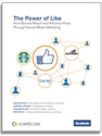 The Power of Like: How Brands Reach and Influence Fans Through Social Media Marketing - comScore, Inc