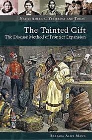 The Tainted Gift: The Disease Method of Frontier Expansion