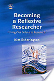 Becoming a Reflexive Researcher - Using Our Selves in Research Critical Reflection and Reflective Practice | Becoming...