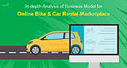 In-depth Analysis of Business Model for Online Bike & Car Rental Marketplace
