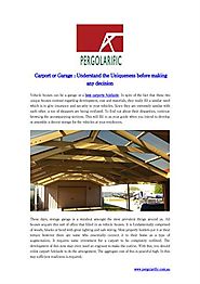 Carport or Garage Understand the Uniqueness before making any decision